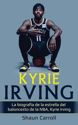 Shaun Carroll | Kyrie Irving | Buch | Spanisch (2023) | Ingram Publishing