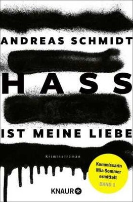 Hass ist meine Liebe | Schmidt, Andreas | Kartoniert | 9783426561300