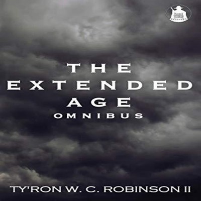The Extended Age Omnibus Ty'Ron W. C. Robinson II Paperback Dark