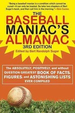 The Baseball Maniac's Almanac: The Absolutely, Positively, and Without Question