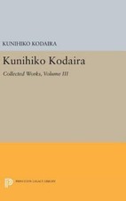 Kunihiko Kodaira : Collected Works, Hardcover...
