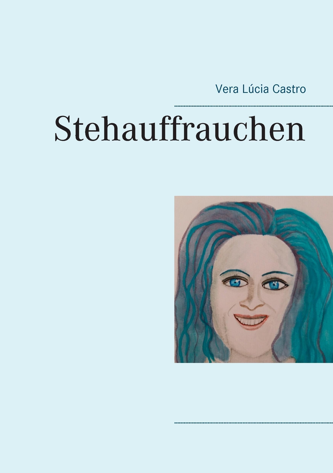 Thumbnail - Stehauffrauchen Vera Lúcia Castro Taschenbuch Paperback 240 S. Deutsch