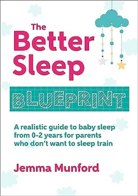 The Better Sleep Blueprint - Munford, Jemma