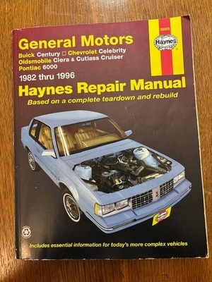 General Motors Haynes Repair Manual 1982-1996 Century Celebrity Ciera Cutlass +