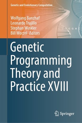 Genetic Programming Theory and Practice XVIII (Genetic and Evolutionary Comp...