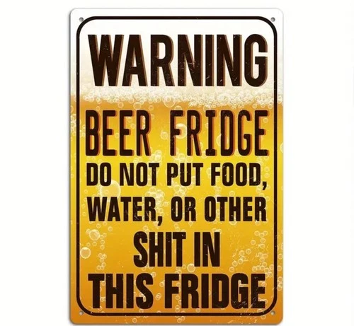 Beer Fridge Warning - Humorous Vintage Metal Tin Sign -Wall Art NEW- 12x8