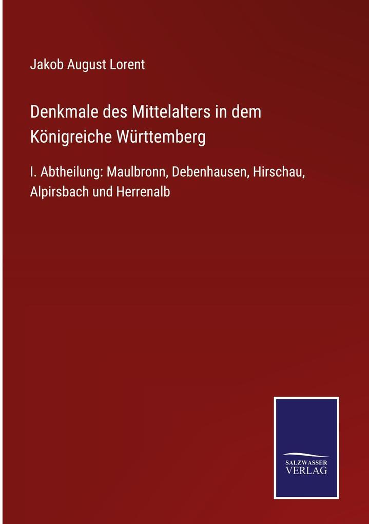 Thumbnail - Denkmale Des Mittelalters In Dem Königreiche Württemberg | Jakob