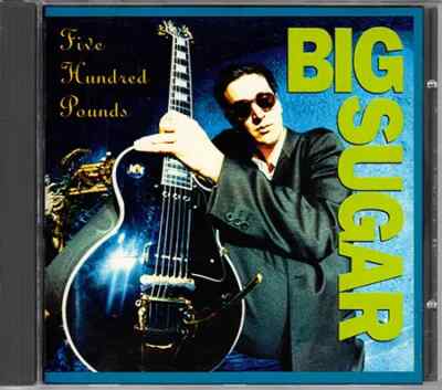 CD Big Sugar Five Hundred Pounds Provogue