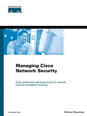 Managing Cisco Networks Security (Cisco Certifica... by Wenstrom, Mike Paperback