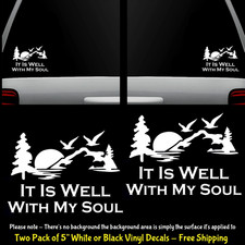 It is Well with My Soul Nature Two 5" White or Black Vinyl Decals Vehicle Window