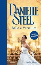 Danielle Steel Berta Maria Pia Smiths-Jacob Ballo a Versailles (Hardback)