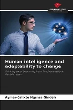Human intelligence and adaptability to change by Aymar-Calixte Ngunza Gindela Pa