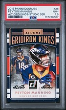 2016 PANINI DONRUSS ALL-TIME GRIDIRON KINGS #26 PEYTON MANNING 82/250 PSA 7.5