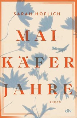 Sarah Höflich / Maikäferjahre: Wie viel Schuld erträgt eine Liebe? | Ein mit ...
