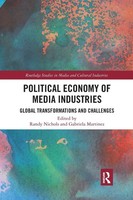 Political Economy Of Media Industries Global Transformations And Challenges Buch