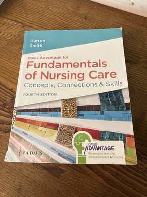 Davis Advantage for Fundamentals of Nursing Care : Concepts, Connections and...