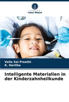 Intelligente Materialien In Der Kinderzahnheilkunde Vella Sai Preethi (U. A.)