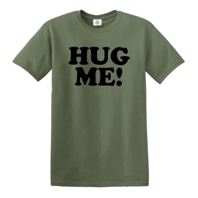 Neu Hug Me T-Shirt Herren süß umarmend lustig Neuheit Witz Geschenk Mode Tee Top