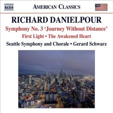 Richard Danielpour: Symphony No. 3 'Journey Without Distance'; First Light;