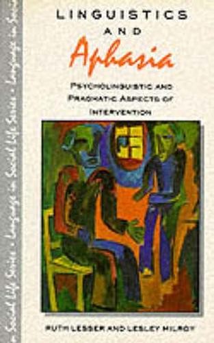 Linguistics and Aphasia by Ruth Lesser, Lesley Milroy - 9780582022218