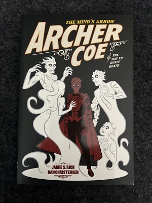 Archer Coe The Mind's Arrow: The Way To Dusty Death (Trade Paperback) BRAND NEW