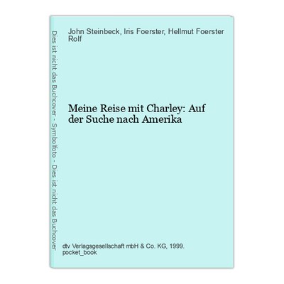 My Journey with Charley: In Search of America Steinbeck, John, Iris Foerst