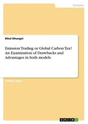 Emission Trading or Global Carbon Tax? An Examination of Drawbacks and Advantage