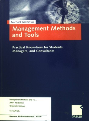 Management Methods and Tools : Practical Know-how for Students, Managers and Con