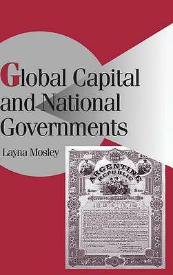 Global Capital and National Governments Mosley Hardback 9780521815215