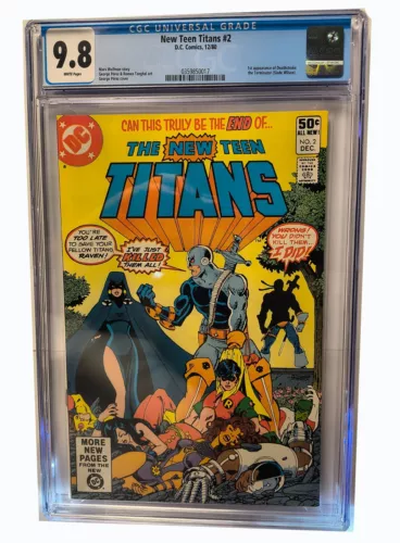 New Teen Titans #2 CGC 9.8 12/80 1st Appearance Of Deathstroke the Terminator!