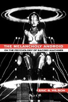 Eric G. Wilson | The Melancholy Android | Taschenbuch | Englisch (2006)