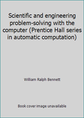 Scientific and engineering problem-solving with the computer (Prentice Hall...