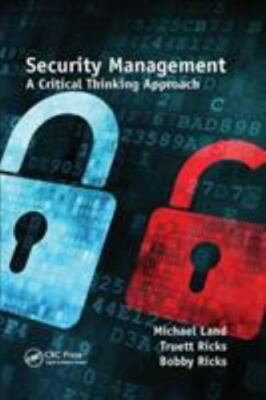 Security Management : A Critical Thinking Approach, Paperback by Land, Michae...