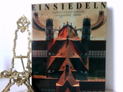 Einsiedeln. Das Kloster und seine Geschichte das Kloster und seine Geschichte Bö