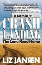 Crash Landing: The Long Road Home (Paperback or Softback)