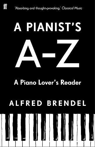 A Pianist's A–Z: A piano lover's reader by Alfred Brendel Paperback NEW - Image 7