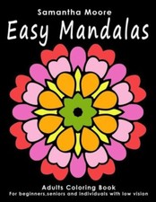 Easy Mandalas: Adults Coloring Book For Beginners, Seniors And People With ...