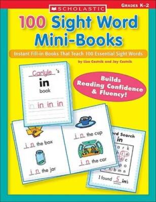 100 Sight Word Mini-Books: Instant Fill-in Mini-Books That Teach 100 Esse - GOOD