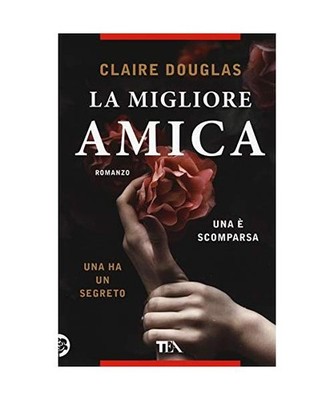 La migliore amica [Thriller best seller], Douglas, Claire