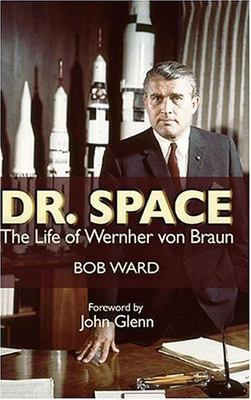 Dr. Space : the Life of Werner Von Braun, 2005 Hardcover