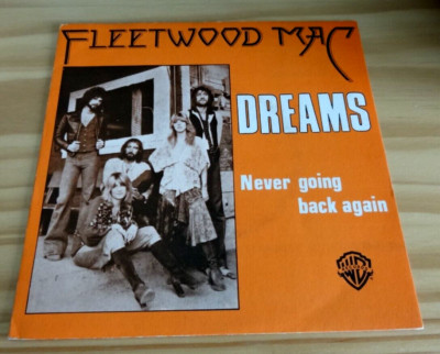 Fleetwood Mac - Dreams / Never Going Back again WEA 17011 Belgium