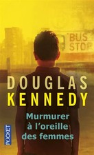 Flüstern im Ohr der Frauen', Douglas KENNEDY und Bernard COHEN