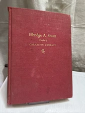 Elbridge A. Stuart Founder of Carnation Company - James Marshal 1949 HC 1st VG