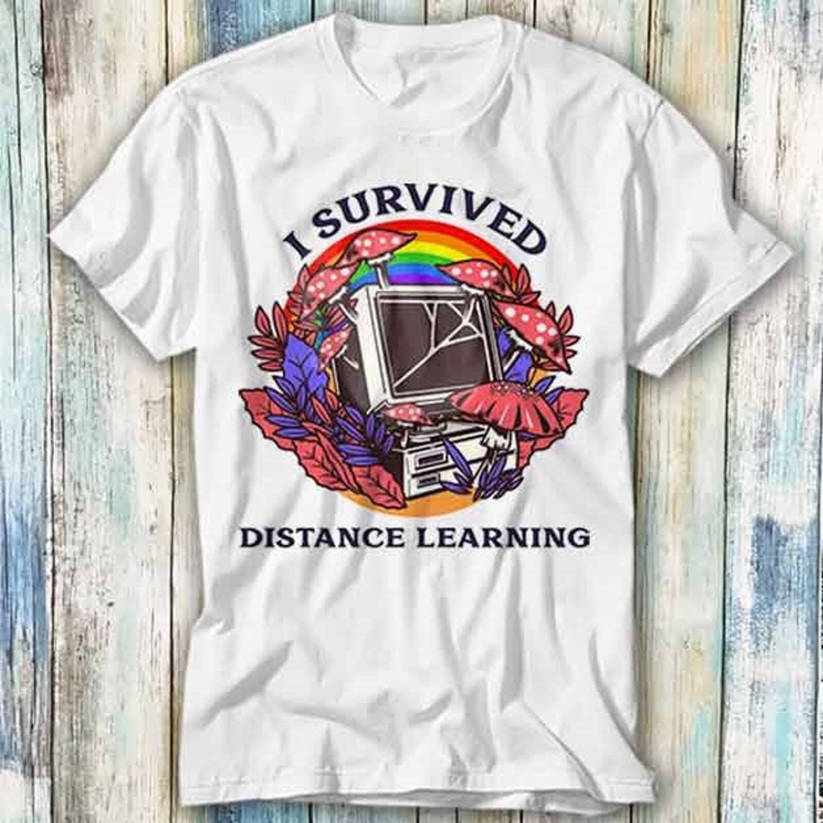 Magic Mushroom I Survived Distance Learning T Shirt Meme Gift Funny Top Tee Styl