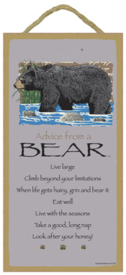 Advice from a BEAR Live Large Eat well Look after your honey... 10X5 Sign C31