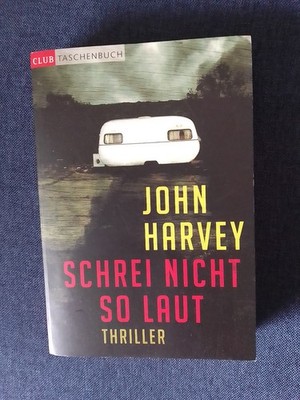 Schrei nicht so laut - John Harvey TB