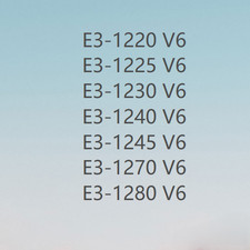 Intel Xeon E3-1220V6 E3-1225V6 E3-1230V6 E3-1240V6 E3-1270V6 E3-1280V6 LGA1151