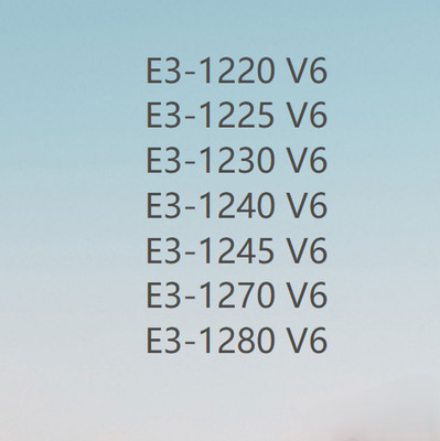 Intel Xeon E3-1220V6 E3-1225V6 E3-1230V6 E3-1240V6  E3-1270V6  E3-1280V6 LGA1151