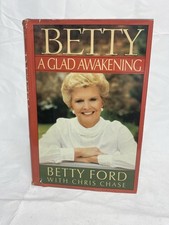 Betty Ford &ndash; Betty: A Glad Awakening Hardcover 1987 First Edition