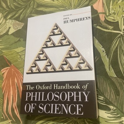The Oxford Handbook of Philosophy of Science by Paul Humphreys (Paperback)
